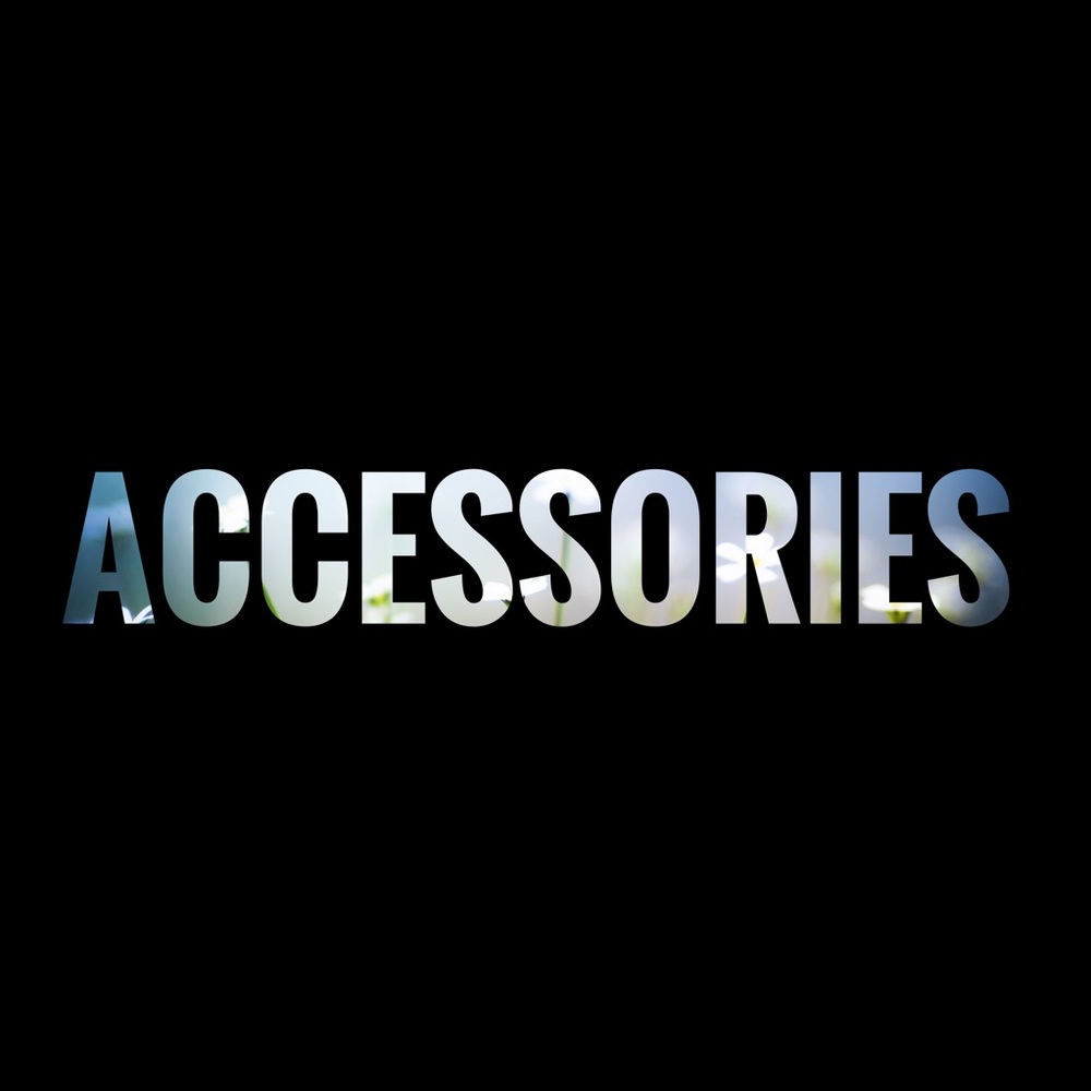 ACCESSORIES